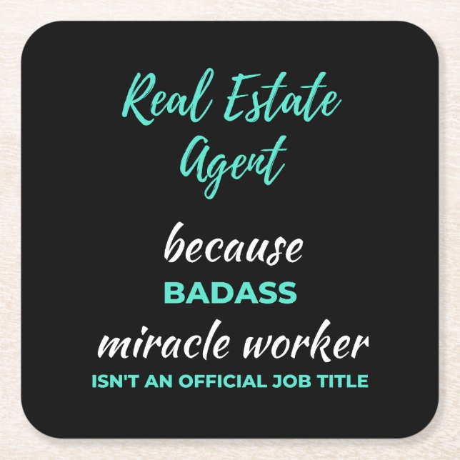 Real Estate Agent Because Badass Miracle Worker Square Paper Coaster (Front)