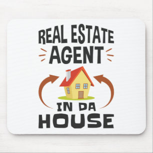 Real Estate Agent In Da House Mouse Pad