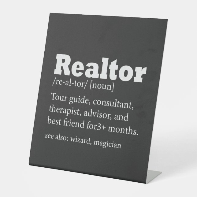 Real Estate Agent Realtor Funny Pedestal Sign (Front)