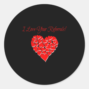 Real Estate Agent Valentine Day Shirt I Love Your Classic Round Sticker