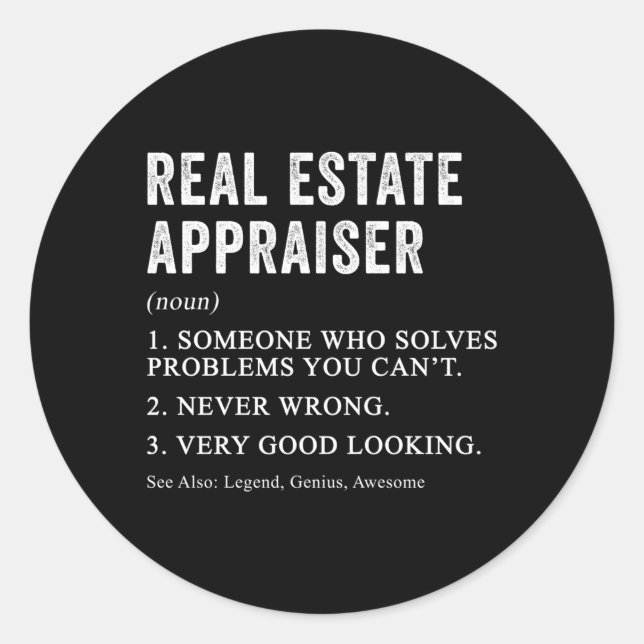 Real Estate Appraiser Definition Appraisal Humour Classic Round Sticker (Front)