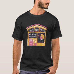Real Estate First Time Homeowner Proud New Home Ow T-Shirt