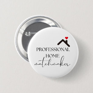 Real Estate Home Matchmaker Promotional  6 Cm Round Badge