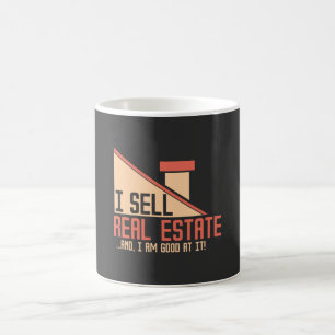 Real Estate - I Sell Real Estate Coffee Mug