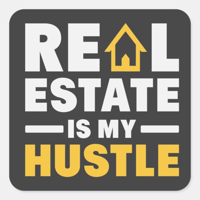 Real Estate is my Hustle Realtor Quote  Square Sticker (Front)
