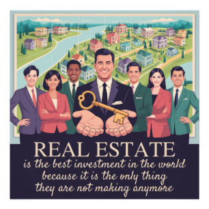Real Estate Is The Best Investment In The World Photo Print