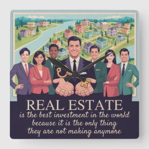Real Estate Is The Best Investment In The World Square Wall Clock