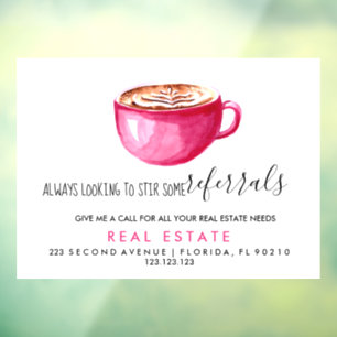 real estate Latte referrals Announcement sign