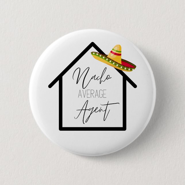 Real Estate Nacho Average Agent Sombrero 6 Cm Round Badge (Front)