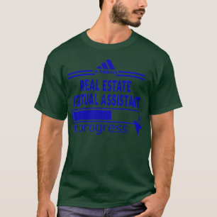REAL ESTATE VIRTUAL ASSISTANT T-Shirt