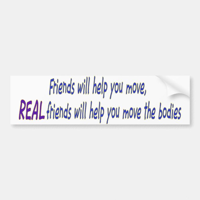 Real friends bumper sticker (Front)