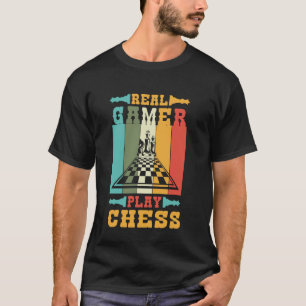 Real Gamers Play Chess Funny Chessmaster for Chess T-Shirt