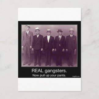 real gangstas now pull up your pants postcard