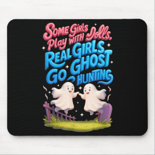 Real Girl Go Ghost Hunting Ghosts Paranormal Resea Mouse Pad