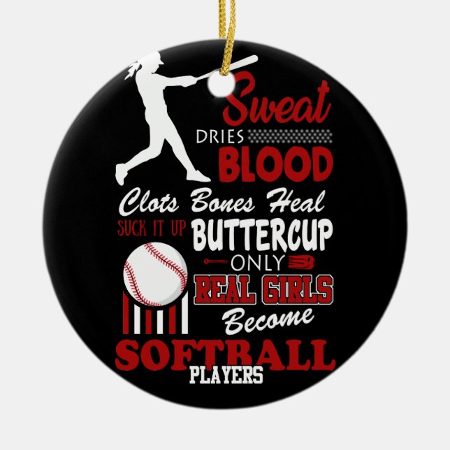 Real Girls Become Softball Players Gift Ceramic Ornament (Front)