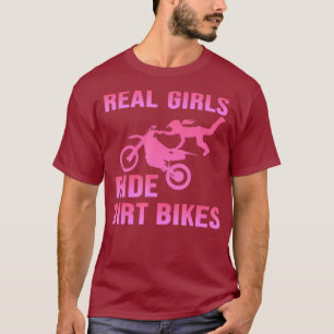 Real Girls Dirt Bikes Motocross Racer Offroad T-Shirt