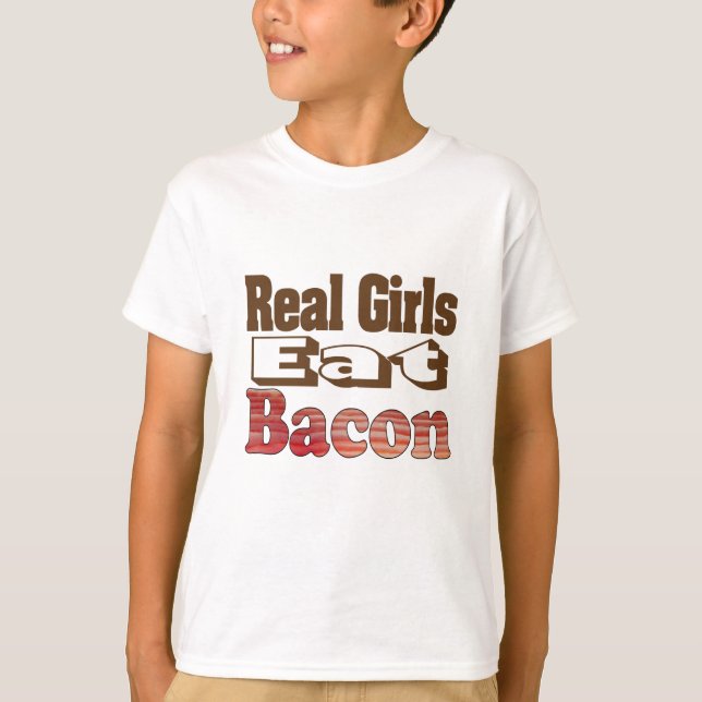 Real Girls Eat Bacon T-Shirt (Front)