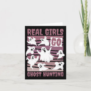 Real Girls Go Ghost Hunting Cute Ghost Halloween S Card