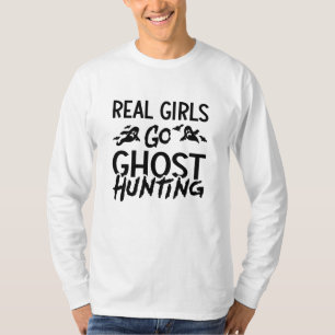 Real Girls Go Ghost Hunting Ghost Hunter Spooky T-Shirt