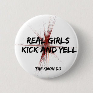 Real Girls Kick and Yell Round Button