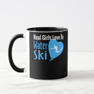 Real Girls Love To Water Ski Mug