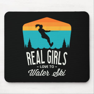 Real Girls Love To Water Ski Water Skiier Funny Wa Mouse Pad