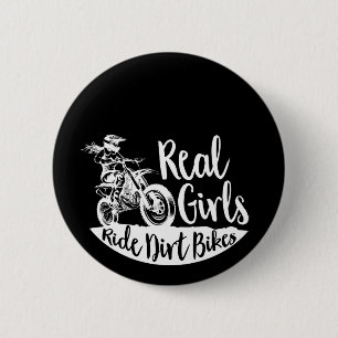 Real Girls Ride Dirt Bikes design Funny Gift 6 Cm Round Badge
