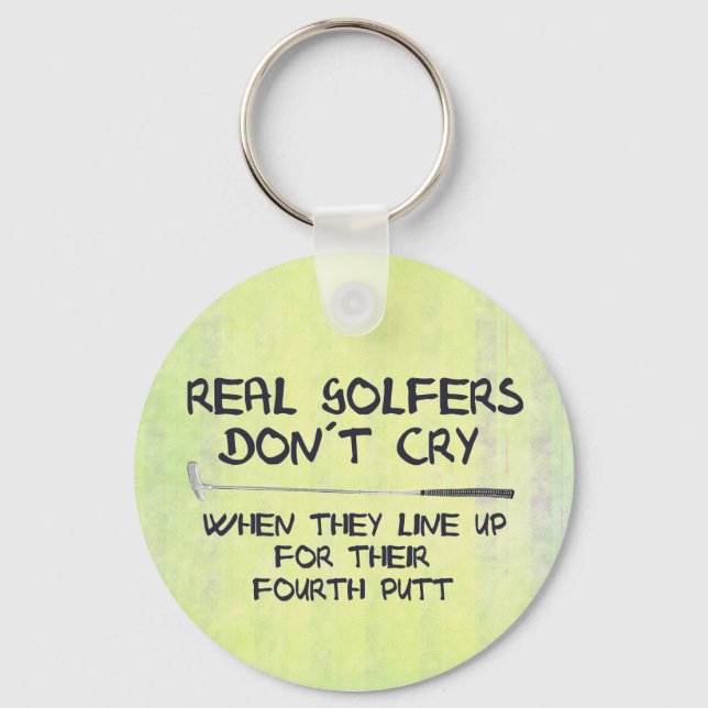 Real Golfers don´t cry Key Ring (Front)
