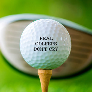 Real Golfers don't cry Funny  Golf Balls