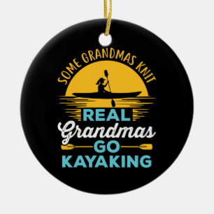 Real Grandmas Go Kayaking Kayak Yak Women  Ceramic Ornament