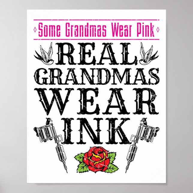 Real Grandmas Wear Ink Tattoo Tattooed Grandmother Poster (Front)