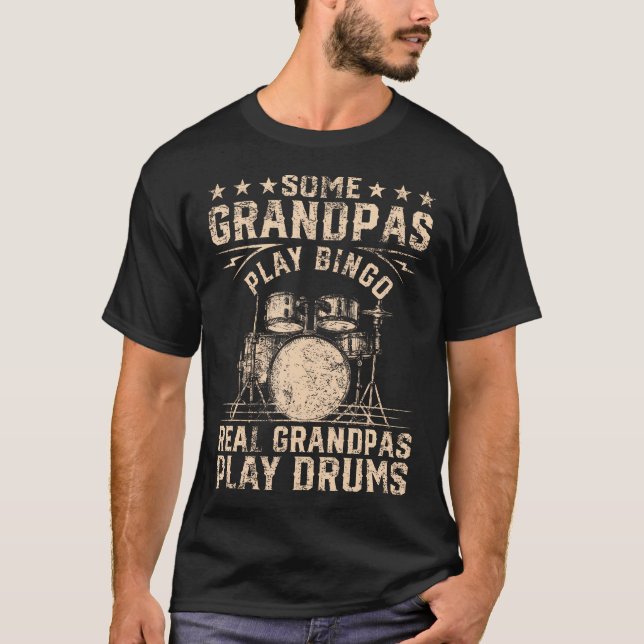 Real Grandpa Play Drums Funny Drummer Grandpa Perc T-Shirt (Front)