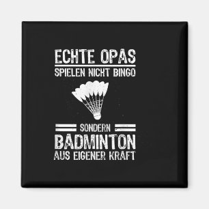 Real Grandpa Spielen Nicht Bingo Special Badminton Magnet