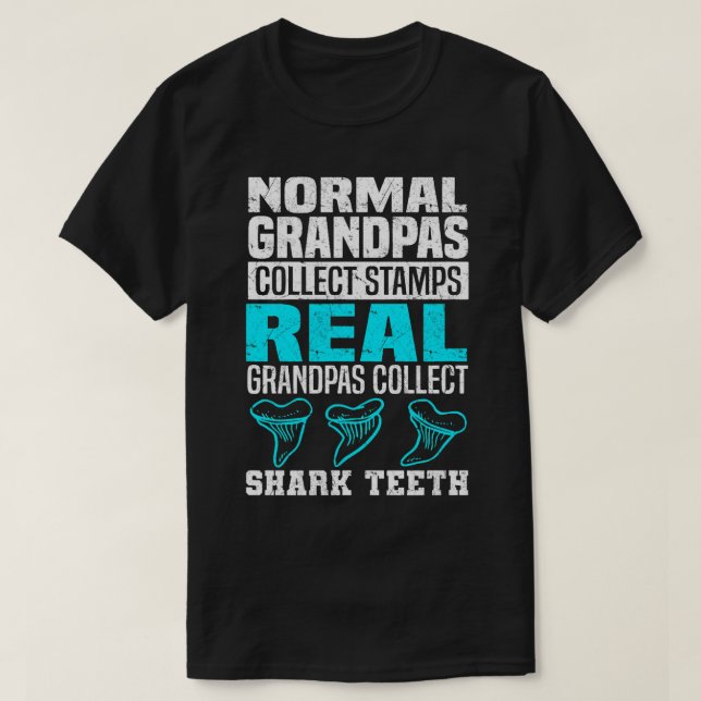 Real Grandpas Collect Shark Teeth Shark Teeth Coll T-Shirt (Design Front)