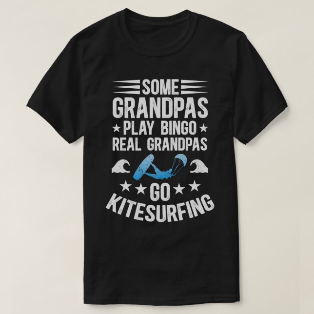 Real Grandpas Go Kitesurfing Kitesurf Kiteboarder  T-Shirt (Design Front)
