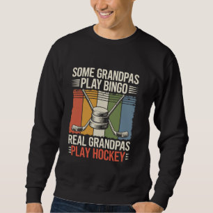 Real Grandpas Play Hockey Funny Vintage Ice Hockey Sweatshirt