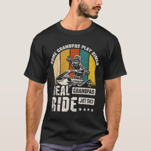 Real Grandpas Ride Jet Ski T-Shirt