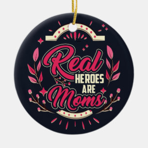 Real Heroes Are Moms Merry Christmas Ceramic Ornament