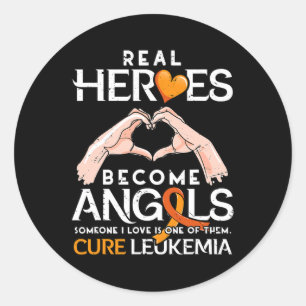 Real Heroes Become Angels - Leukaemia Awareness Classic Round Sticker