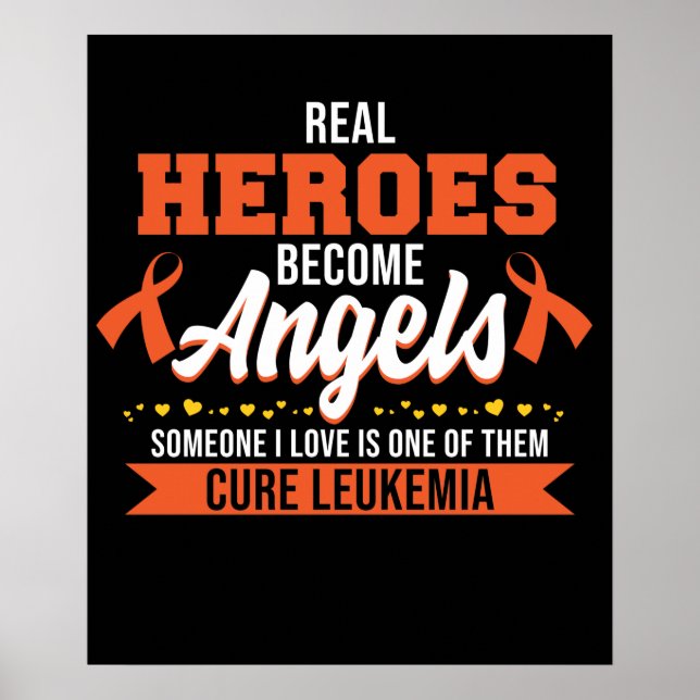 Real Heroes Become Angels Leukaemia Awareness Poster (Front)