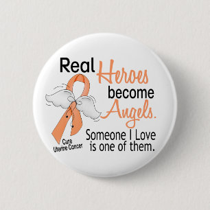 Real Heroes Become Angels Uterine Cancer 6 Cm Round Badge
