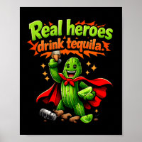 Real Heroes Drink Tequila Cactus Party Crew Joke _