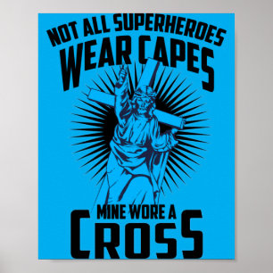 Real Heroes Have Faith Wore A Cross Jesus Gift Poster