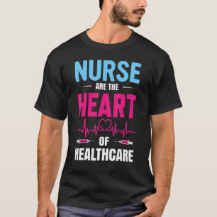 Real Heroes Nurses The Heart Of Healthcare Motivat T-Shirt