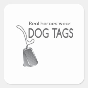 Real heroes wear dog tags