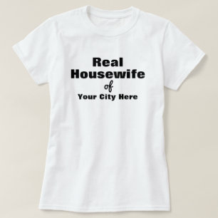 Real Housewife Personalise T-Shirt