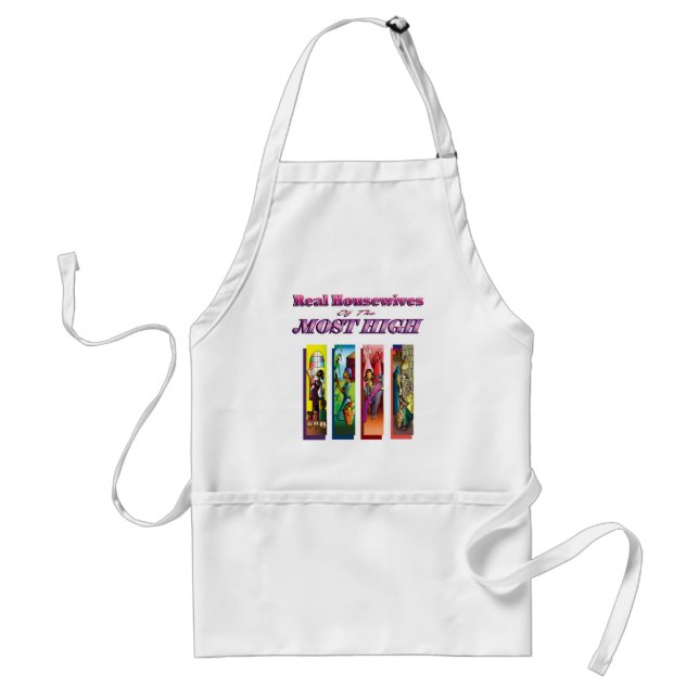 Real Housewives of The Most High Standard Apron (Front)