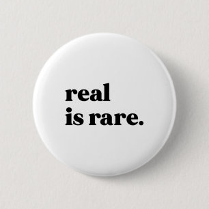 Real Is Rare Sticker 6 Cm Round Badge