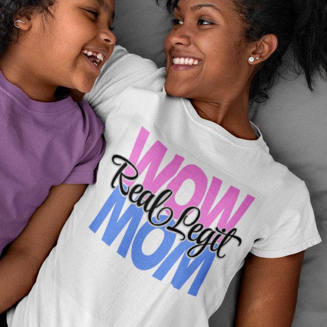 Real Legit Wow Mum Print (Pink & Blue) T-Shirt (Creator Uploaded)