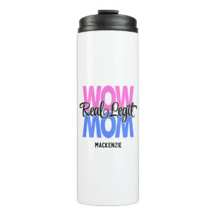 Real Legit Wow Mum Print (Pink & Blue) Thermal Tumbler